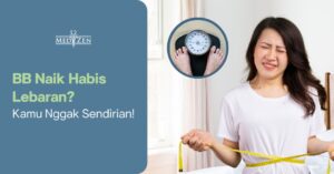 Lonjakan Berat Badan setelah Lebaran: Wajar, Tapi Jangan Diabaikan!