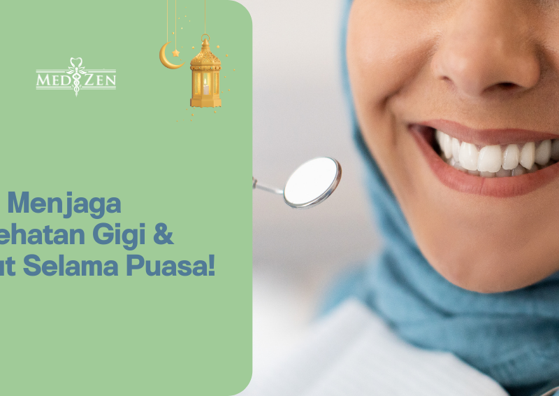 Tips Menjaga Kesehatan Gigi dan Mulut Selama Puasa