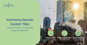 3 Penyakit yang Sering Muncul di Musim Kemarau Basah