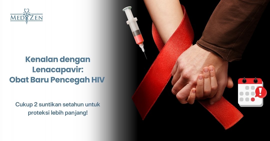 UPDATE berita: OBAT BARU PENCEGAH HIV — Cukup Suntik 2× Setahun dengan lenacapavir 😱💉