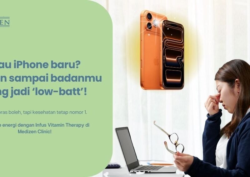 iPhone 17 Resmi Rilis: Fitur Menarik, Risiko Lembur Demi Upgrade, dan Kenapa Infus Vitamin di Medizen Clinic Bisa Bantu