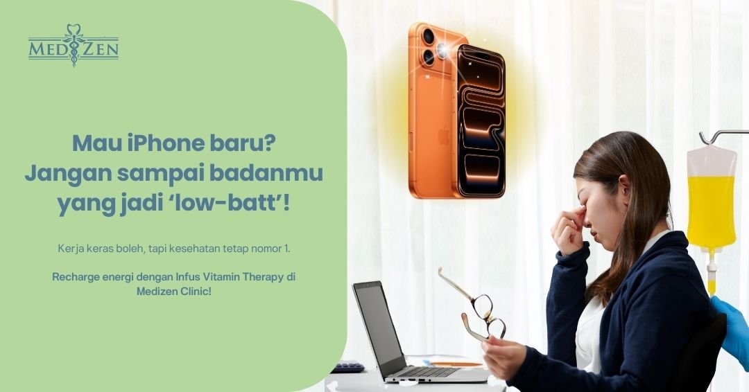 iPhone 17 Resmi Rilis: Fitur Menarik, Risiko Lembur Demi Upgrade, dan Kenapa Infus Vitamin di Medizen Clinic Bisa Bantu