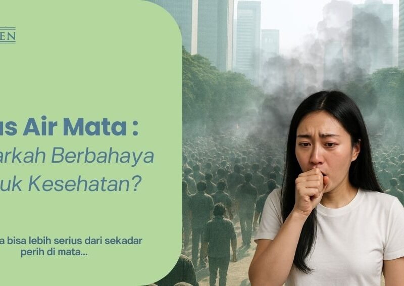 Gas Air Mata: Benarkah Berbahaya untuk Kesehatan?