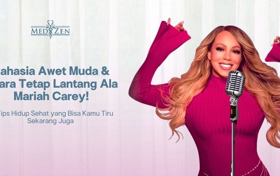 4 Tips Hidup Sehat ala Mariah Carey: Rahasia Awet Muda & Suara Tetap Kuat