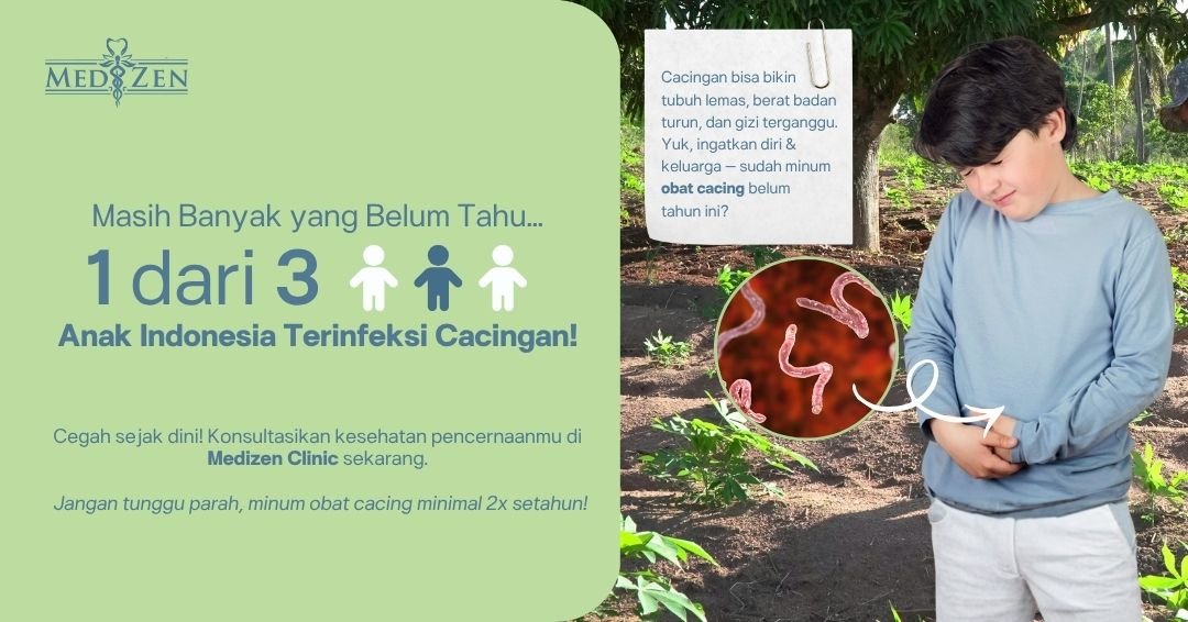 Kasus Cacingan di Indonesia: Ciri-ciri, Risiko, dan Pentingnya Minum Obat Cacing Secara Rutin