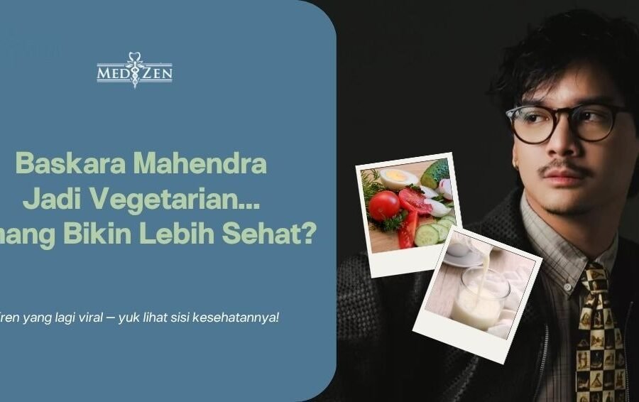 Bahas Berita Baru: Baskara Mahendra Jadi Vegetarian (Ovo-Lacto) — Apa Artinya untuk Kesehatanmu?