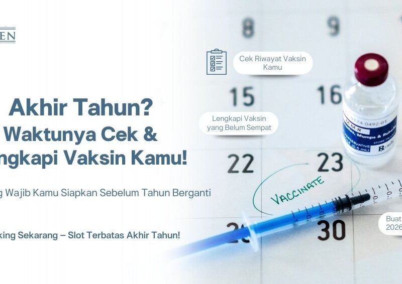 Tips Persiapan Vaksin di Akhir Tahun & Cara Menyusun Jadwal Vaksin untuk Tahun Depan