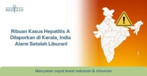 Wabah Hepatitis A di Kerala — Ini yang Perlu Kamu Tahu Setelah Liburan!