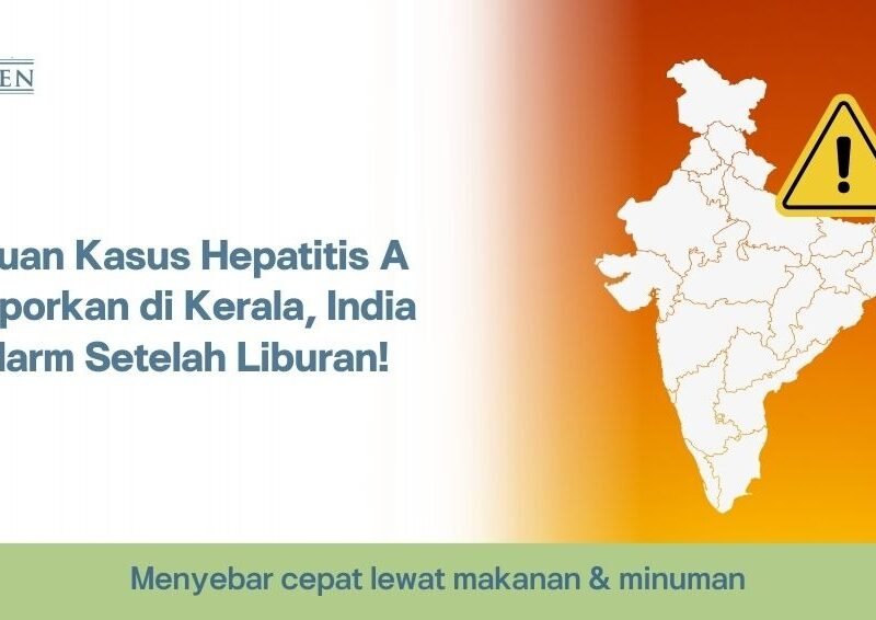 Wabah Hepatitis A di Kerala — Ini yang Perlu Kamu Tahu Setelah Liburan!