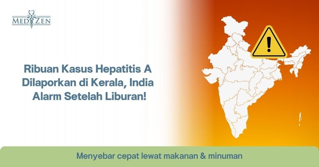 Wabah Hepatitis A di Kerala — Ini yang Perlu Kamu Tahu Setelah Liburan!