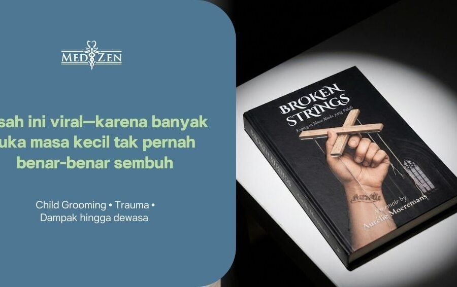 Broken Strings Aurelie Moeremans: Ketika Trauma Masa Kecil Berdampak pada Kesehatan Seumur Hidup
