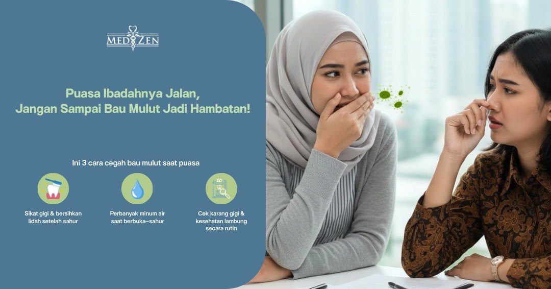 3 Cara Mencegah Bau Mulut Saat Puasa: Panduan Ilmiah dan Solusi Medis yang Tepat