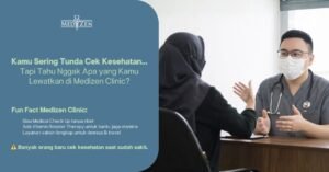 Fun Fact Medizen Clinic: 5 Hal yang Mungkin Belum Kamu Tahu tentang Medizen Clinic