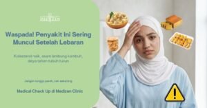 Waspada! Penyakit yang Sering Muncul Setelah Lebaran dan Cara Mencegahnya