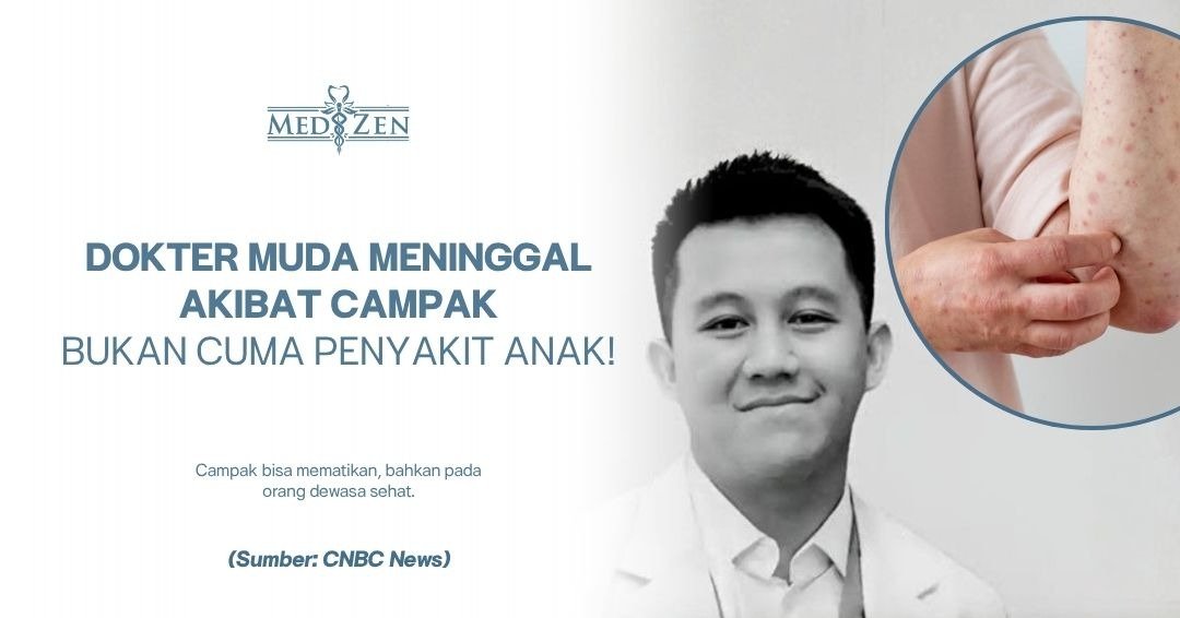 Kasus Dokter Muda Meninggal Akibat Campak: Alarm Serius Pentingnya Vaksinasi dan Medical Check-Up