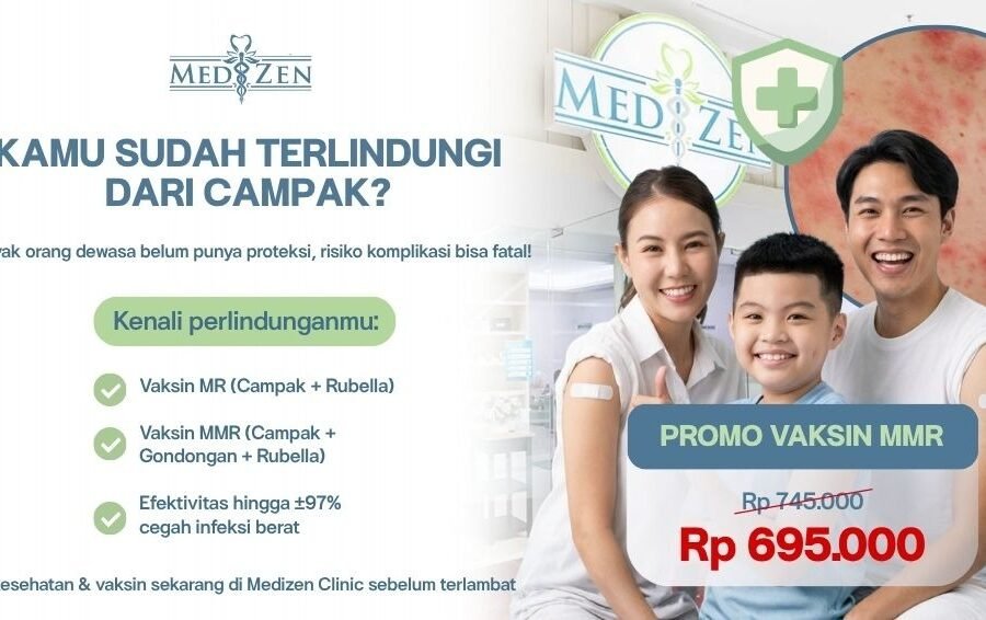 Mengenal Vaksin MR dan MMR serta Efektivitasnya sebagai Upaya Preventif Penyakit