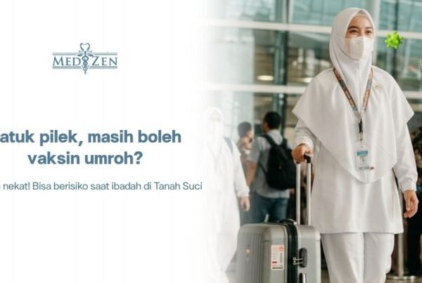 Vaksin umroh saat batuk pilek di klinik Medizen dengan layanan personal