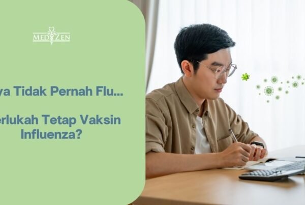 Vaksin influenza di Medizen dengan layanan kesehatan personal premium