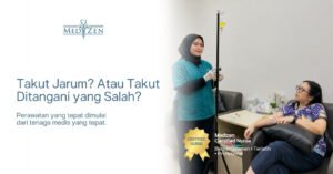  Perawat berpengalaman di Medizen Clinic memberikan layanan kesehatan premium