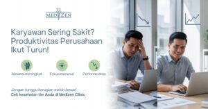 Ilustrasi dampak kesehatan karyawan terhadap produktivitas dan absensi kerja — Medizen Clinic Jakarta Selatan