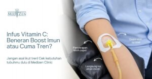 Layanan IV drip vitamin C untuk meningkatkan imunitas di Medizen Clinic Jakarta Selatan