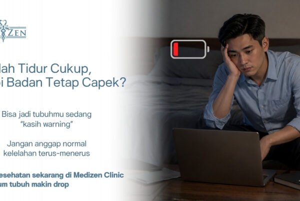 Ilustrasi kelelahan persisten — kenapa selalu lelah meski sudah tidur cukup — konsultasi dokter di Medizen Clinic Jakarta Selatan