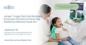 kapan anak pertama ke dokter gigi bersama Medizen