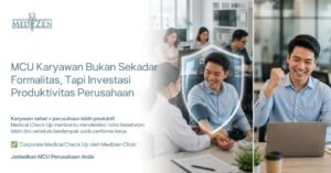 kewajiban perusahaan melakukan MCU karyawan per peraturan Indonesia bersama Medizen