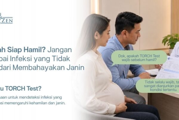 apa itu TORCH test dan apakah wajib sebelum hamil di klinik Medizen