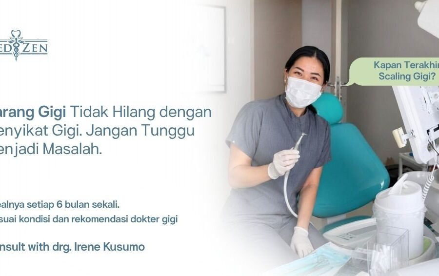 kapan-seberapa-sering-scaling-gigi-panduan-dokter-medizen.jpg