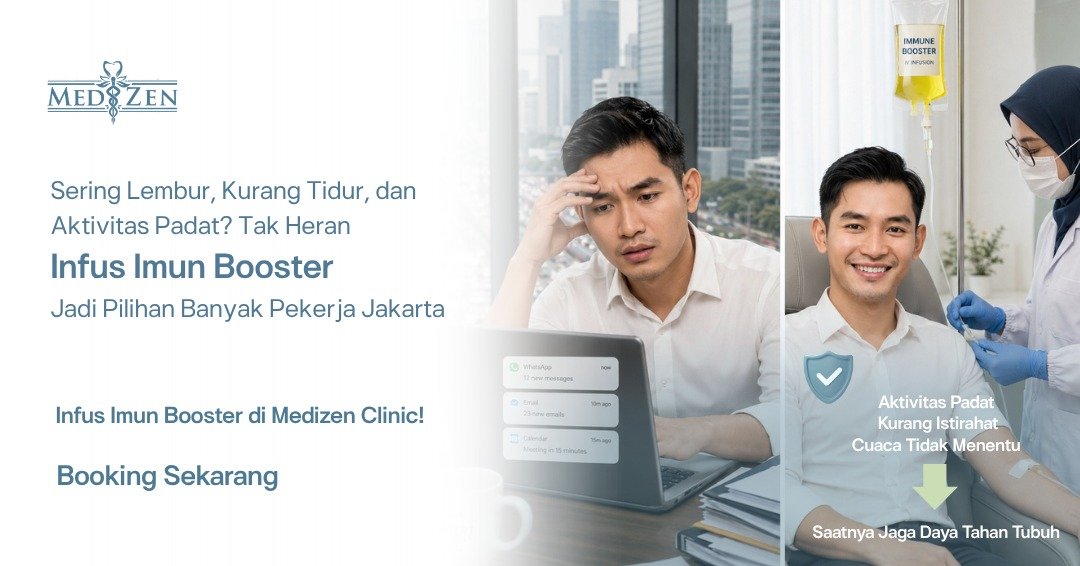 Infus Imun Booster Jakarta: Apa yang Perlu Anda Ketahui Sebelum Mencoba